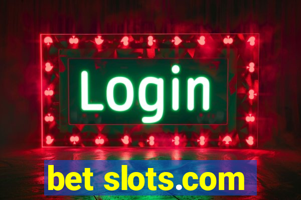 bet slots.com