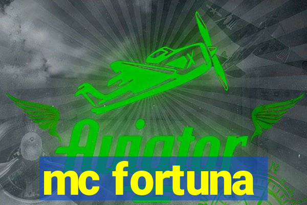 mc fortuna