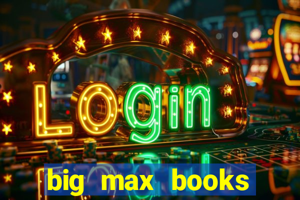 big max books unlimited slot