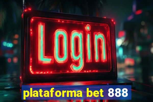 plataforma bet 888