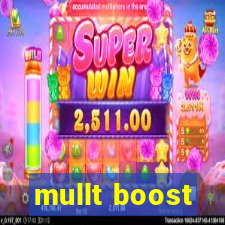 mullt boost