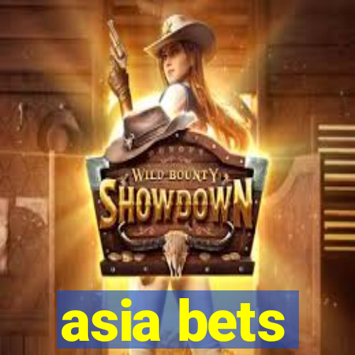 asia bets