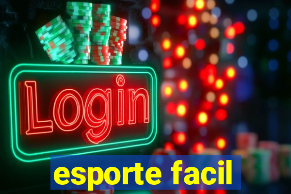 esporte facil