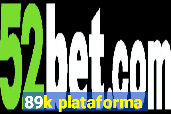 89k plataforma