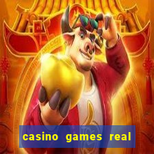 casino games real money online