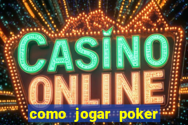 como jogar poker no sportingbet