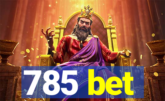 785 bet