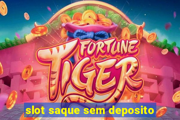 slot saque sem deposito