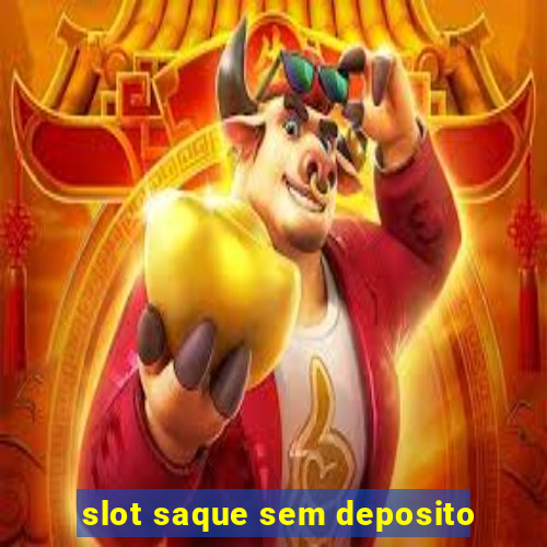 slot saque sem deposito