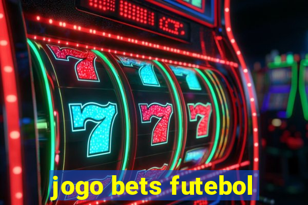 jogo bets futebol