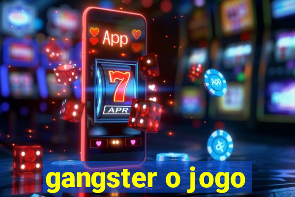 gangster o jogo