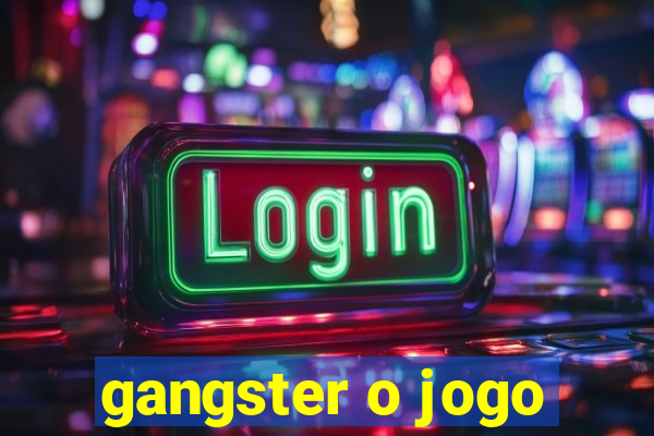 gangster o jogo