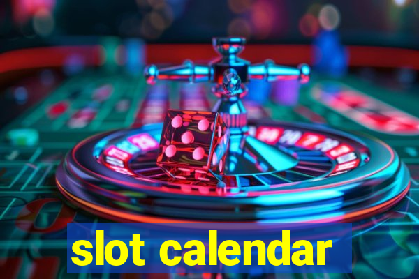 slot calendar