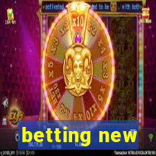 betting new