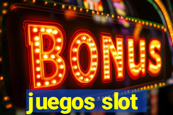 juegos slot