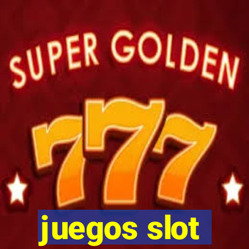 juegos slot