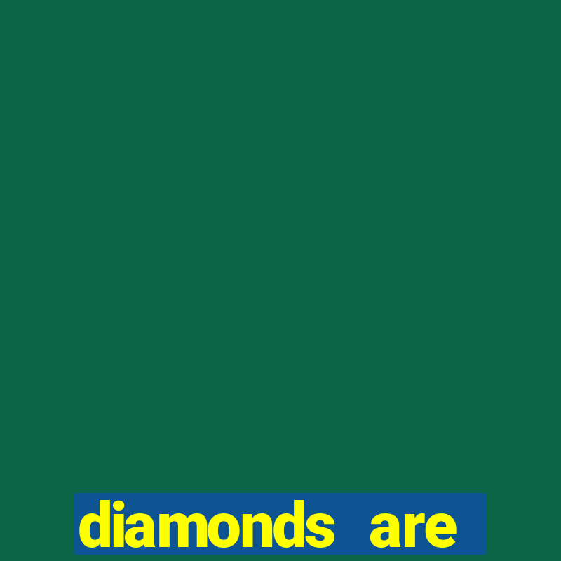 diamonds are forever 3 lines