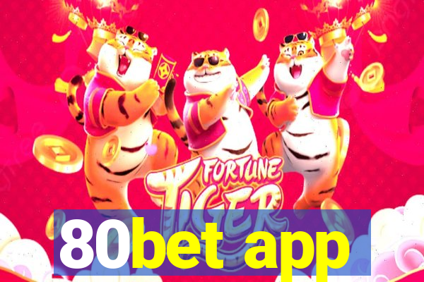 80bet app