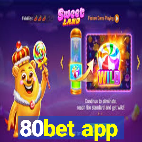 80bet app