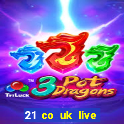 21 co uk live casino show