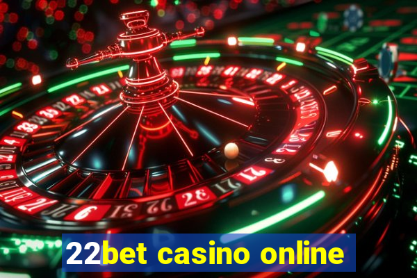 22bet casino online