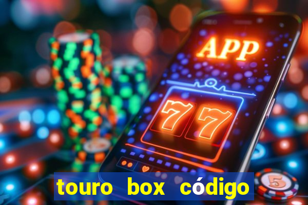 touro box código de ativação