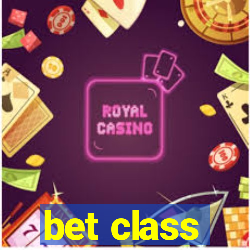 bet class