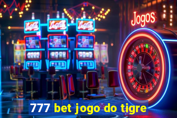 777 bet jogo do tigre