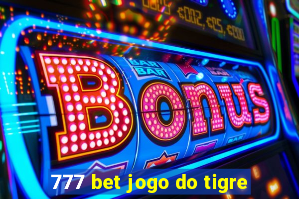 777 bet jogo do tigre