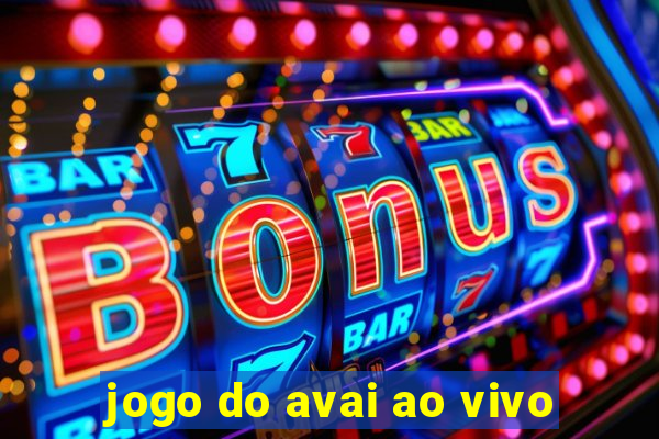 jogo do avai ao vivo