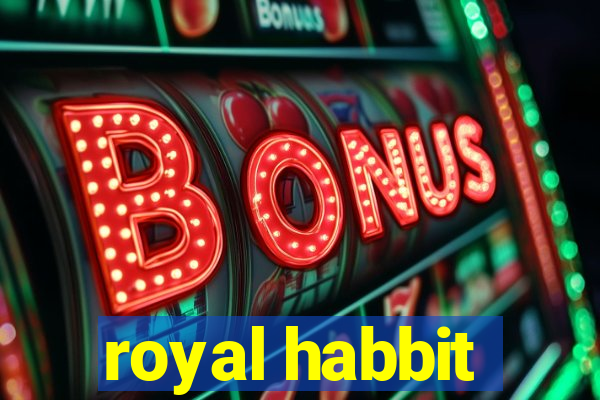 royal habbit