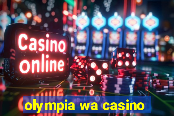 olympia wa casino