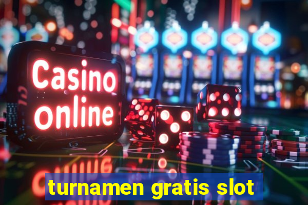 turnamen gratis slot