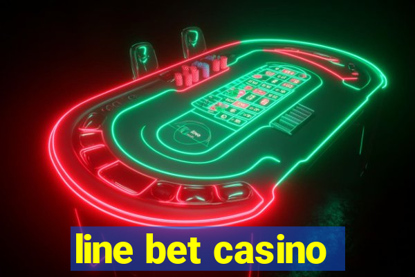 line bet casino