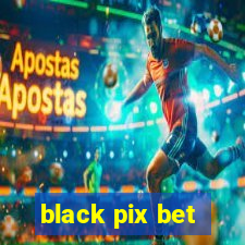 black pix bet