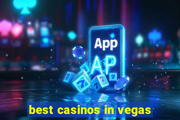 best casinos in vegas