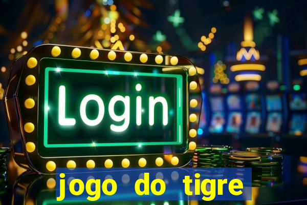 jogo do tigre bonus de cadastro