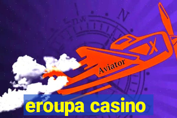 eroupa casino