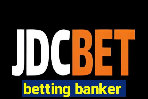 betting banker