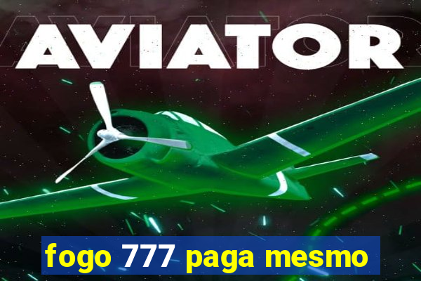 fogo 777 paga mesmo