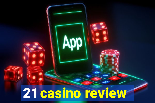 21 casino review