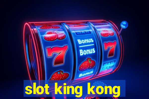 slot king kong