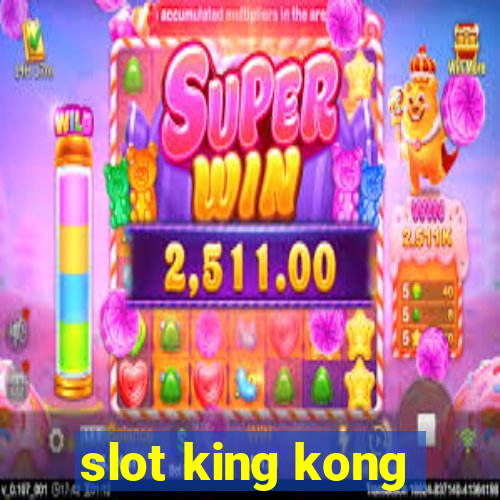 slot king kong