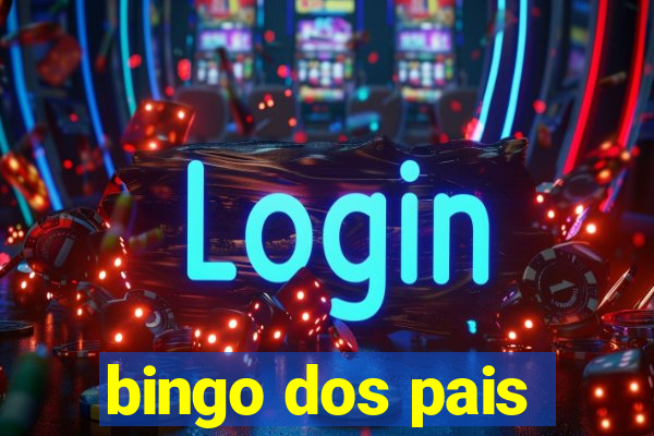 bingo dos pais