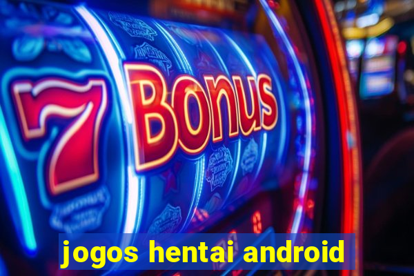 jogos hentai android