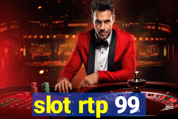 slot rtp 99