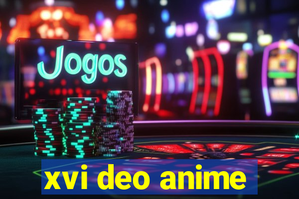 xvi deo anime