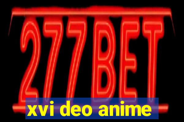 xvi deo anime