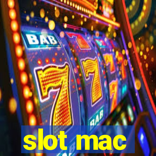 slot mac