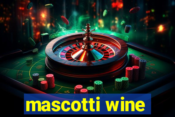 mascotti wine